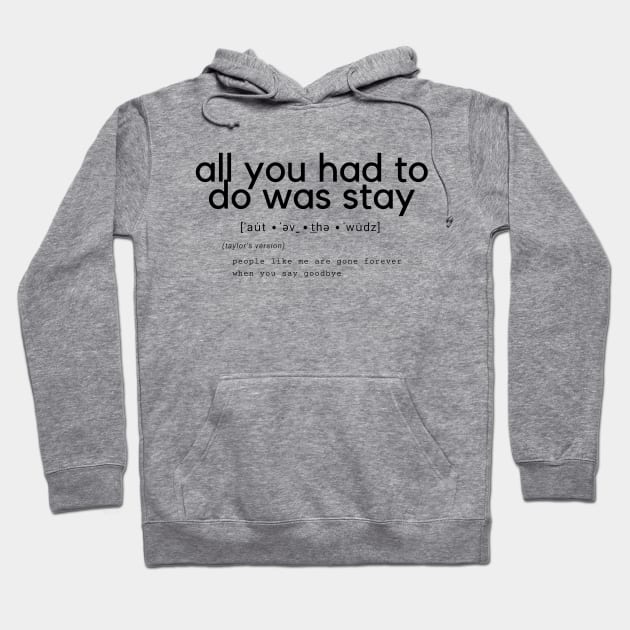 all you had to do was stay Hoodie by j__e